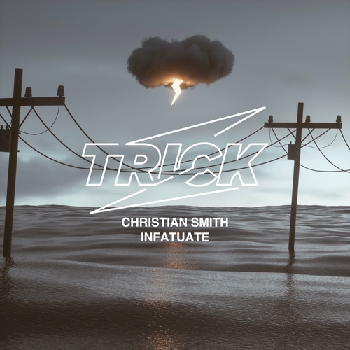 Christian Smith - Infatuate [TRICK046]